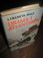 HALL: DRAMA I ATLANTEREN. 1976.