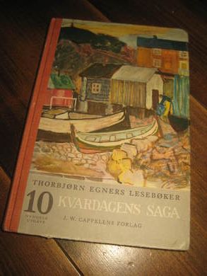 EGNER: KVARDAGENS SAGA. For andre halvdel av sjette skuleår, 1965.