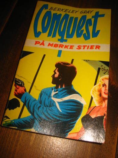 GRAY, BERKELY: Conquest PÅ MØRKE STIER. Bok nr 41