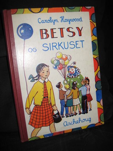 HAYWOOD: BETSY OG SIRKUSET. 1956.