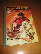 Striker: DEN ENSOMME RYTTER rider nordover. Bok nr 9, 1962.