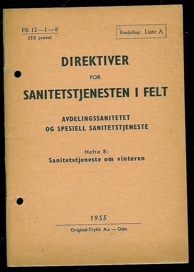 DIREKTIVER FOR SANITETSTJENESTEN I FELT. 1955