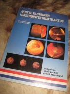 Rosseland - Fausa: AKUTTE TILSTANDER I GASTROINTESTINALTRAKTUS. 1988. 