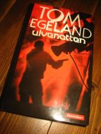 EGELAND, TOM: ULVENATTEN. 2006.