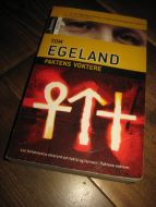 EGELAND, TOM. PAKTENS VOKTERE. 2008. 