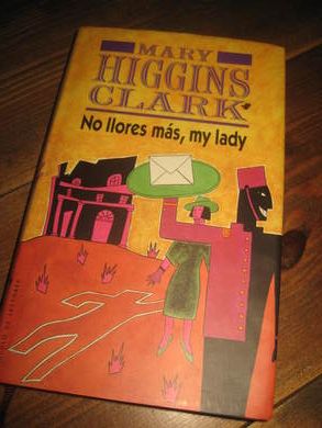 CLARK, MARY HIGGENS: NO IIORES MAS , MY LADY. 1990.