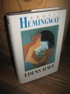 HEMINGWAY, ERNEST: EDENS HAVE. 1987.