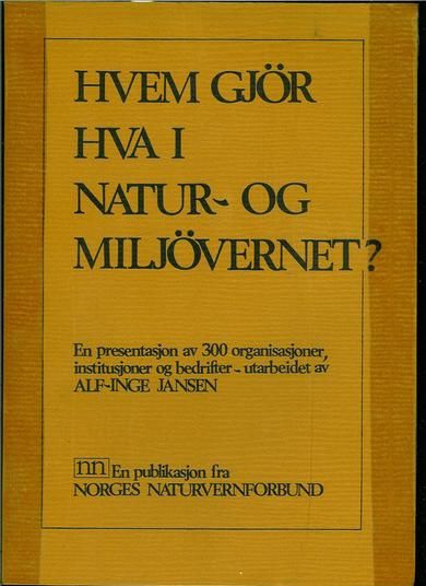 HVEM GJØR HVA I NATUR- OG MILJØVERNET? 1972