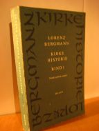 BERGMANN, LORENZ: KIRKEHISTORIE BIND 1.