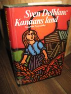 Delblanc, Sven: Kanaans land. 1985.