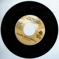 TERRY HOLLOWELL: HOLDING IT BACK, LETTING YOU OG, IT'S TOO SOON TO SAY GOODBYE. 1979