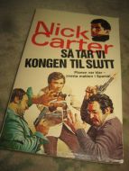 Charter, Nick: SÅ TAR VI KONGEN TIL SLUTT. Bok nr 128, 1980.