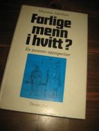 JAKOBSEN: FARLIGE MENN I HVITT? En pasients opptegnelser, 19075.