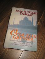 STEWART, FRED MUSTARD: OVER ALLE GRENSER. 1993.