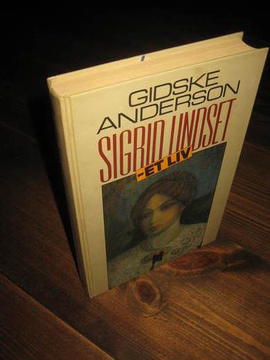 ANDERSON, GIDSKE: SIGRID UNDSET, ET LIV. 1992