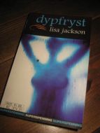 JACKSON, LISA: DYPFRYST. 2006