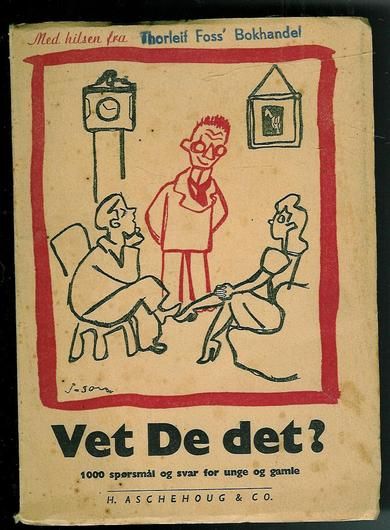 Vet de det? 1000 spørsmål og svar for unge og gamle. 1940