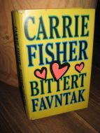 FISHER, CARRIE: BITTERT FAVNTAK. 1991.