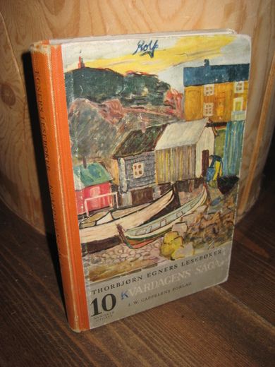 EGNER, TORBJØRN: KVARDAGENS SAGA. Bok nr 10, nynorsk, 1960.