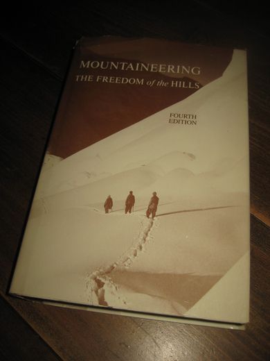 PETERS: MOUNTAINEERING. THE FREEDOM of the HILLS. 1987. 