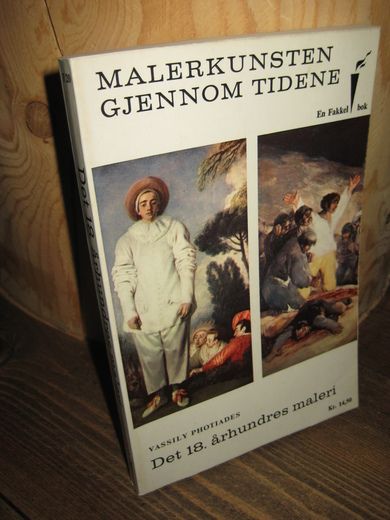 MALERKUNSTEN GJENNOM TIDENE: Det 18. århunders maleri. 1964.