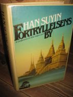 SUYIN, HAN: FORTRYLLELSENS BY. 1986.