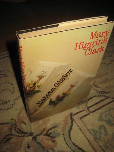 HIGGINS CLARK, MARY: HATETS GISLER. 1982.