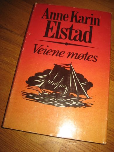 ELSTAD, ANNE KARIN: Veiene møtes. 1984.