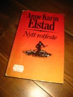 Elstad, Anne Karin: Nytt rotfeste. 1984. 