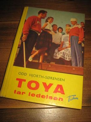 SØRENSEN, ODD HJORTH: TOYA tar ledelsen. Bok nr 3, 1959.