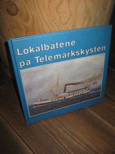 Køhler: LOKALBÅTENE PÅ TELEMARKSKYSTEN. 1988.