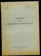 FORSVAR MOT BIOLOGISKE STRIDSMIDLER. 1957