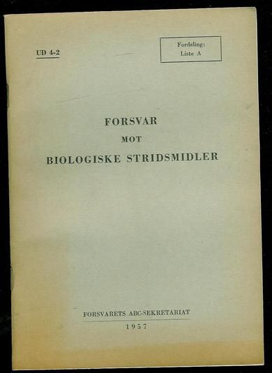 FORSVAR MOT BIOLOGISKE STRIDSMIDLER. 1957