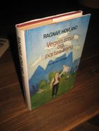 HOVLAND, RAGNAR. VEGEN SMAL OG PORTEN TRANG. 1981. 