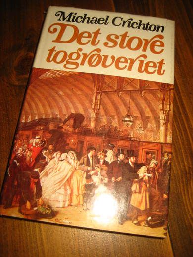 CRICHTON: DET STORE TOGRØVERIET. 1978.