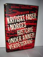 HARTMANN: KRITISKE FASER I NORGES HISTORIE UNDER ANNEN VERDENSKRIG. 1965