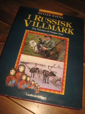 RAVNA, ØYVIND: I RUSSISK VILLMARK. Fra Tuloma til Narjan Mar. 1978