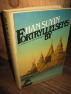 SUYIN, HAN: FORTRYLLELSENS BY. 1986.