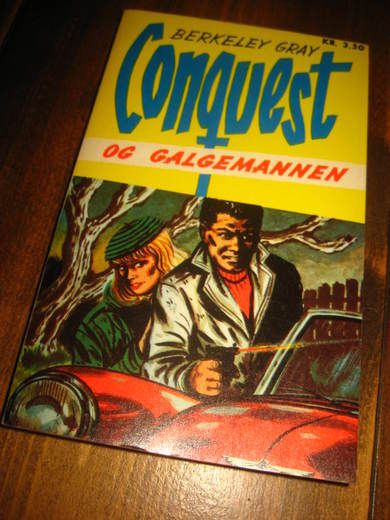 GRAY, BERKELY: Conquest OG GALGEMANNEN. Bok nr 27