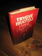 BRATTELI, TRYGVE: FANGE I NATT OG TÅKE. 1980.