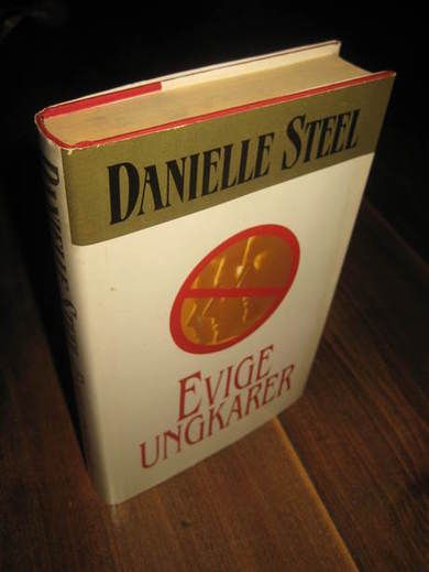 STEEL, DANIELLE: EVIGE UNGKARER. 2006.