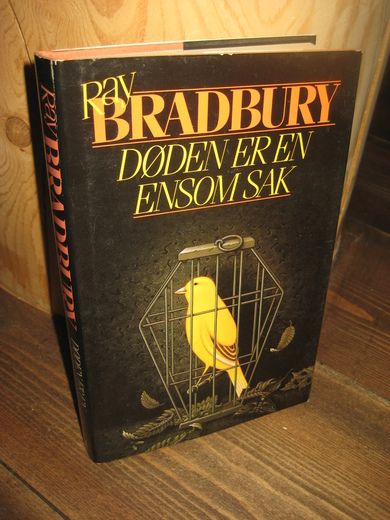 BRADBURY: DØDEN ER EN ENSOM SAK. 1985.