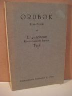 ORDBOK TYSK  / NORSK til Linguaphone Konversasjons kursus, TYSK. Fra Lingaphone Instituttet, Oslo. 1940