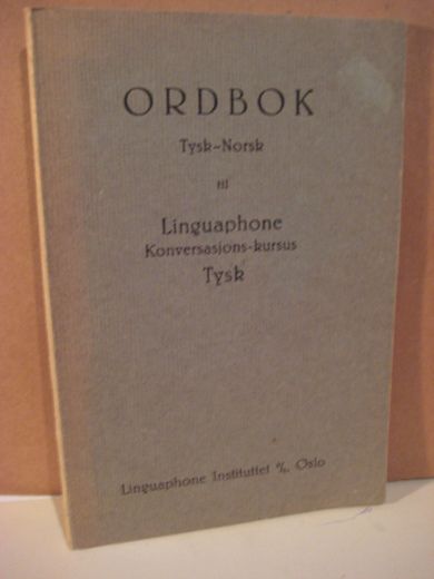 ORDBOK TYSK  / NORSK til Linguaphone Konversasjons kursus, TYSK. Fra Lingaphone Instituttet, Oslo. 1940