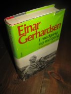 Gerhardsen, Einar: I medgang og motgang. Erindringer 1955-65. 1972.