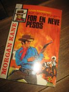 MASTERSON, LOUIS: for en neve pesos. 1. opplag, 1970.