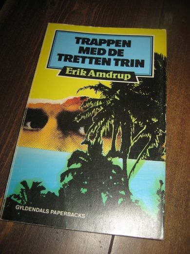 Amdrup: TRAPPEN MED DE TRETTEN TRINN. 1985.