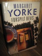 YORKE, MARGARET: FORSPILT BEVIS. 1991.