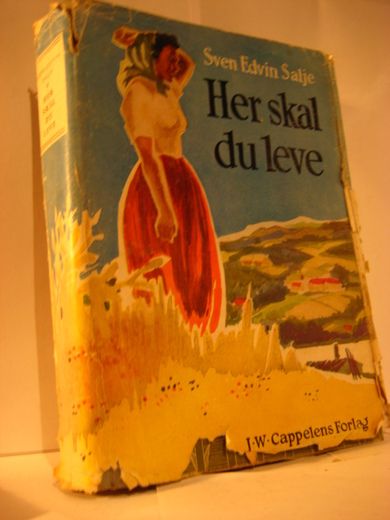 Salje, Sven Edvin: Her skal du leve. 1949.