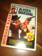 MASTERSON, LOUIS: ALASKA MARSHAL. Bok 65, 2. opplag, 1977